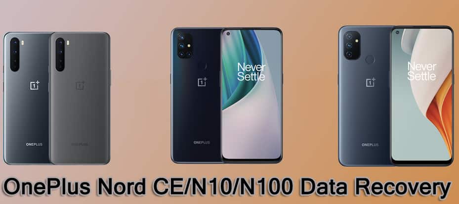 Restore Deleted Data From OnePlus Nord CE, N10 and N100